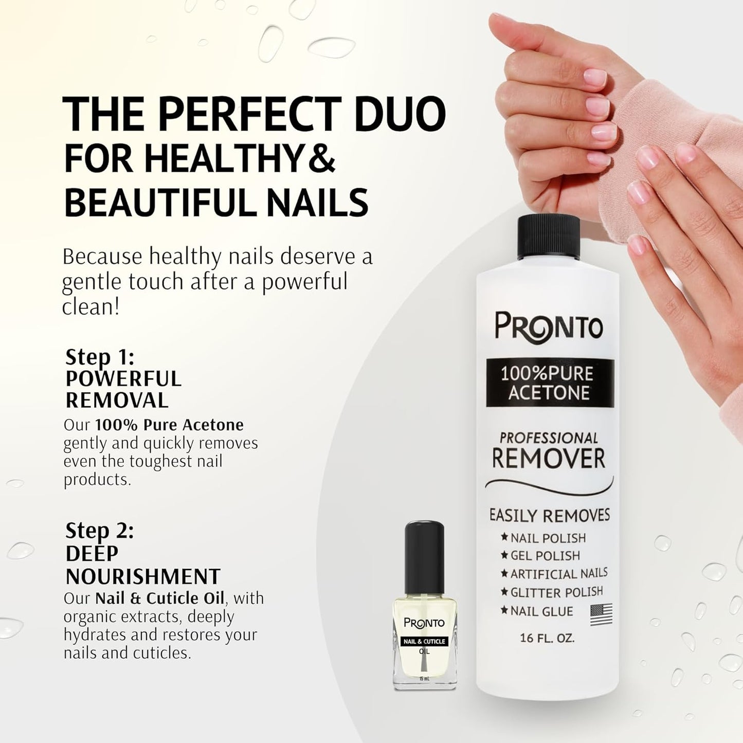 Pronto 16 Oz Acetone Nail Polish Remover and Nail Cuticle Oil Duo, 100 Percent Pure Acetone for Natural, Gel, Acrylic Nails, Cuticle Oil Drops for Repairing Damaged Cuticles and Nail Hydration