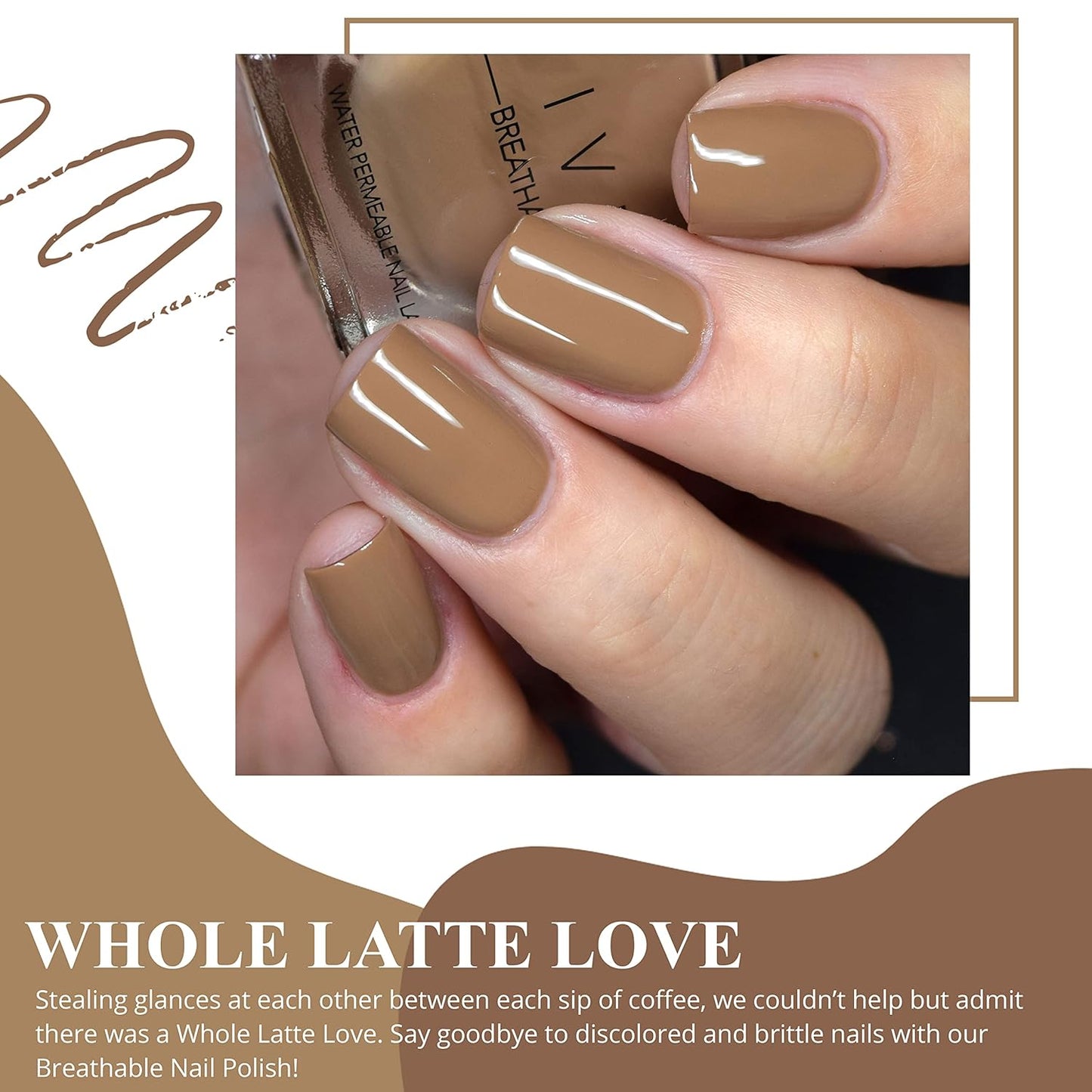 VIVRE Cosmetics Quick Dry Shiny Halal Nail Polish - Vegan, Non Toxic, Long Lasting, Breathable and Water Permeable - Whole Latte Love